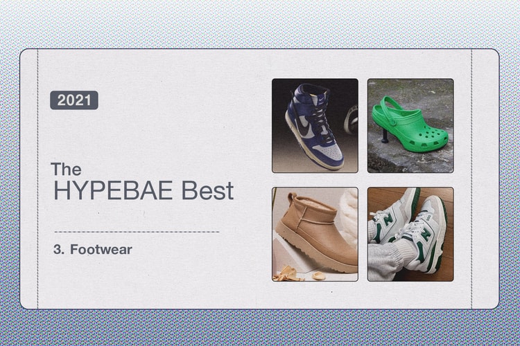 The HYPEBAE Best: The Top 10 Sneakers and Shoes of 2021, According to Our Editors