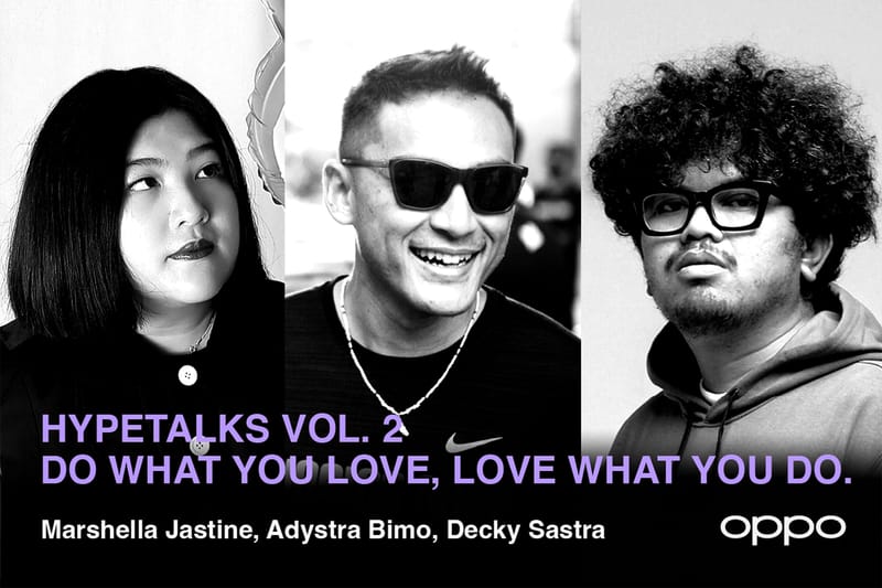 HYPETALKS Vol. 2 Bahas Pentingnya Mencintai Pekerjaan Bersama Adystra Bimo, Decky Sastra, dan Marshella Jastine