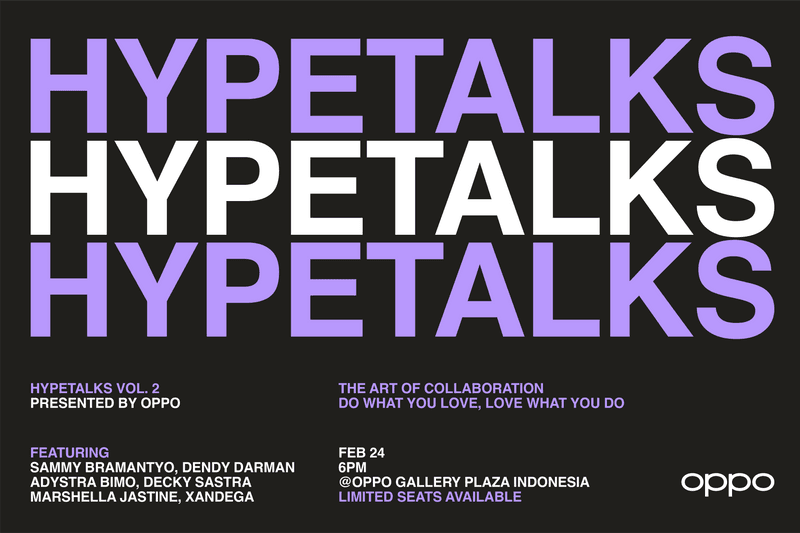 HYPETALKS Vol. 2 Persembahan Hypebeast Indonesia dan OPPO Indonesia