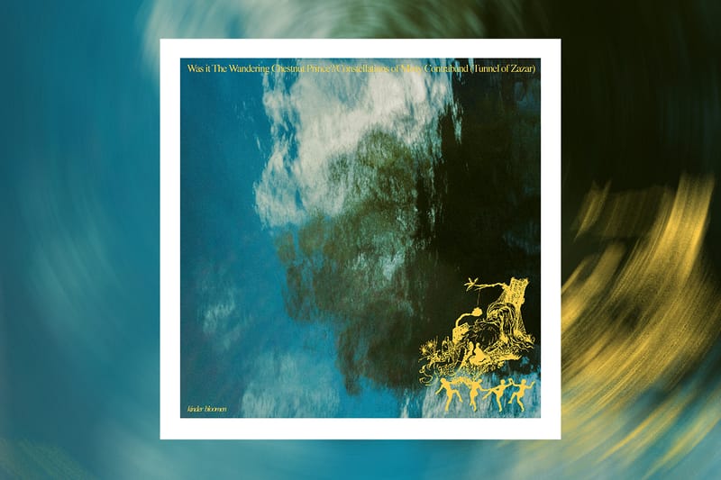 Kinder Bloomen Ngerilis Maxi-Singles "Was It The Wandering Chestnut Prince?" dan "Constellation of Misty Contraband (Tunnel of Zazar)"