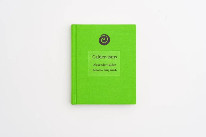 Le parole di Alexander Calder raccolte in un nuovo libro di No More Rulers