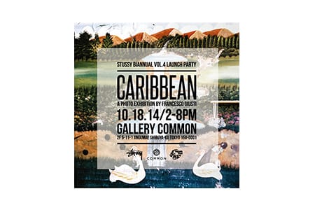 STUSSY BIANNUAL VO.4 LAUNCH PARTYと写真展『CARIBBEAN』同時開催