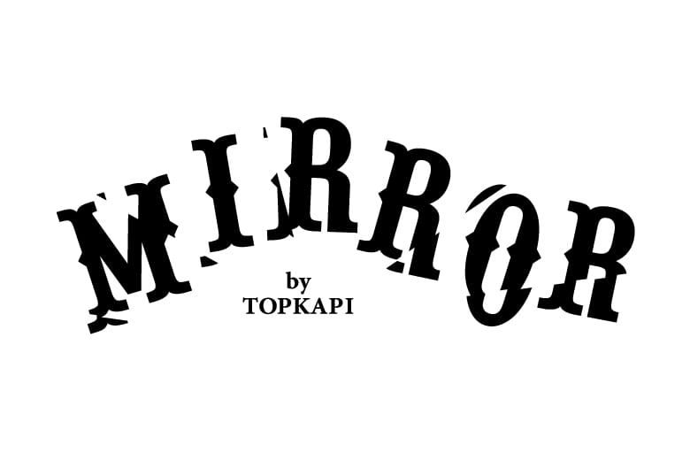 芸術とファッションを繋ぐ新プロジェクト MIRROR by TOPKAPI