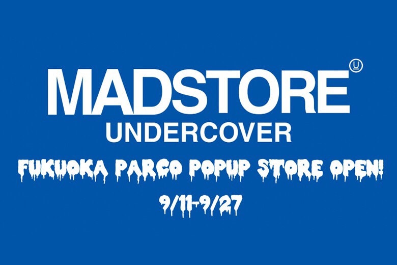 MADSTORE UNDERCOVER Pop-Up Shop @ 福岡PARCO
