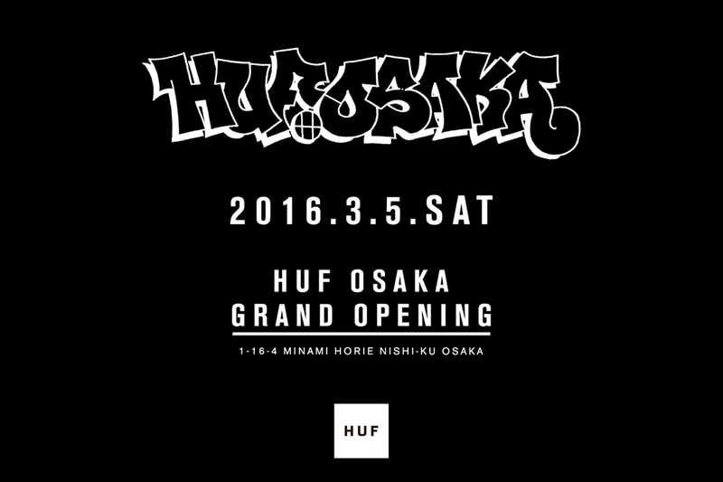 『HUF OSAKA』が南堀江にオープン