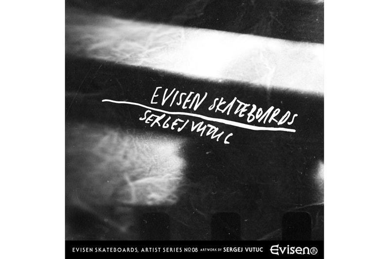 Evisen Skateboards　Sergej Vutuc