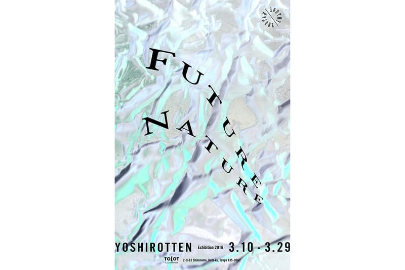 新鋭グラフィックアーティスト YOSHIROTTEN が東京で約4年ぶりとなる個展 “FUTURE NATURE” を開催 ここ数年の作品をまとめたアート集『GASBOOK33 YOSHIROTTEN』も同会場にて発売決定 Amazon Fashion Week TOKYO 2018 特別プログラム AT TOKYO DOMICILE TOKYO 内装ディレクション 東京 グラフィックアーティスト アートディレクター YOSHIROTTEN ヨシロットン ベルリン ロンドン アートエキシビジョン FUTURE NATURE TOLOT heuristic SHINONOME 作品集 GASBOOK33 HYPEBEAST ハイプビースト