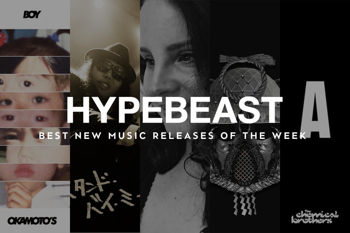 HYPEBEAST ハイプビースト 音楽 MUSIC PICKS, The Chemical Brothers, SPIN MASTER A-1, Shing02, Lana Del Rey, kan, D.O, OKAMOTO’S