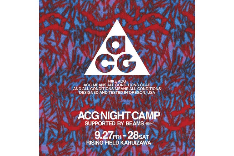 Nike がアウトドアイベント “ACG NIGHT CAMP supported by BEAMS” を開催