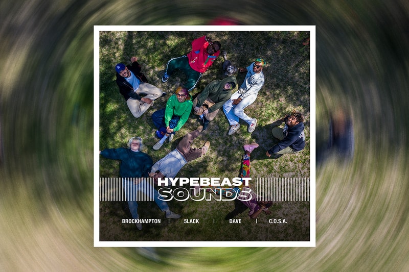 HYPEBEAST 編集部が贈るプレイリスト企画“HYPEBEAST SOUNDS” vol.18 HYPEBEAST Editorial department presents BROCKHAMPTON ブロックハンプトン 5lack スラック dave デイヴ C.O.S.A. コサ