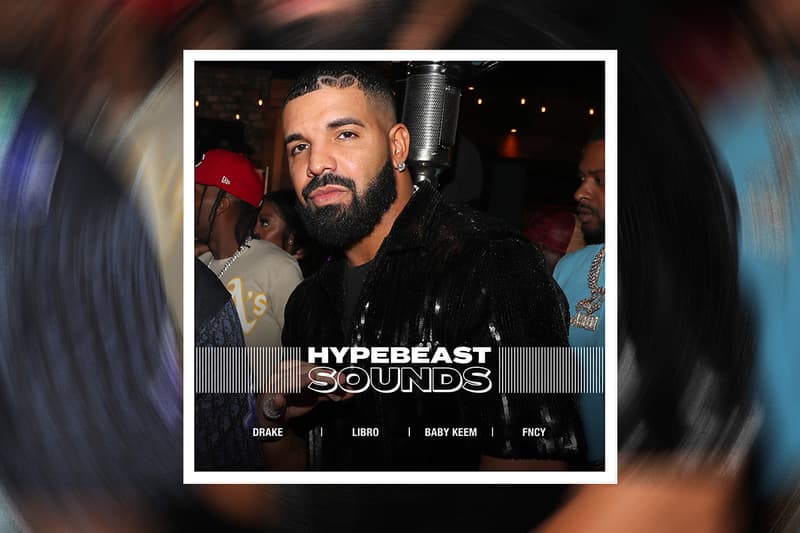 HYPEBEAST 編集部が贈るプレイリスト企画“HYPEBEAST SOUNDS” vol.25 Editorial department presents ドレイク Drake Baby Keem ベイビー・キーム Libro リブロ FNCY ZEN-LA-ROCK G.RINA 鎮座DOPENESS