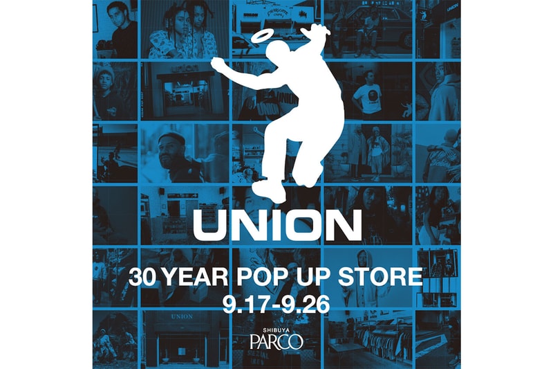 パルコにてユニオン 渋谷 PARCO にて UNION の30周年を記念したポップアップイベントが開催 