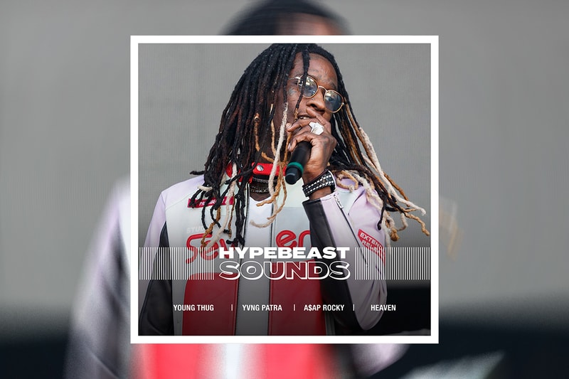 HYPEBEAST 編集部が贈るプレイリスト企画 “HYPEBEAST SOUNDS” vol.31 Young Thug ヤング・サグ A$AP Rocky エイサップ・ロッキー Yvng Patra ヤング パトラ HEAVEN ヘヴン