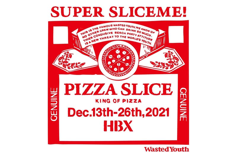 HBX JAPAN のオフィシャルローンチを記念したスペシャルイベント スーパー スライスミー! が開催決定 HBX JAPAN  official launch special event VERDY presents SUPER SLICEME! PIZZA SLICE reo sano MIYACHI yurino ulala reiji okamoto tokyovitamin youthquake 