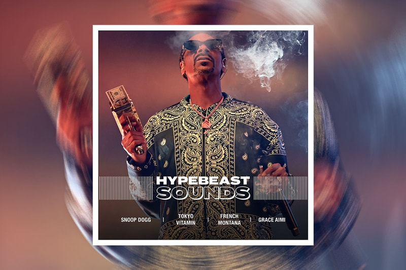 HYPEBEAST 編集部が贈るプレイリスト企画“HYPEBEAST SOUNDS” vol.33 Editorial department presents  Snoop Dogg tokyovitamin french montana grace aimi スヌープ・ドッグ トウキョウビタミン フレンチ・モンタナ グレース・アイミ
