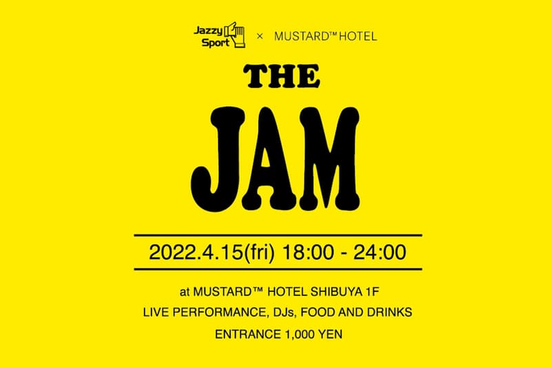 マスタードホテルがジャジースポートとのコラボ音楽イベント ザ・ジャムを開催 MUSTARD™ HOTEL x Jazzy Sport collab event the jam info shibuya