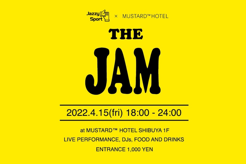マスタードホテルがジャジースポートとのコラボ音楽イベント ザ・ジャムを開催 MUSTARD™ HOTEL x Jazzy Sport collab event the jam info shibuya