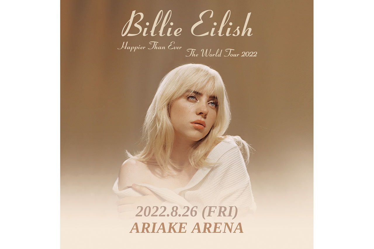 ビリー・アイリッシュ初の単独来日公演が開催決定 Billie Eilish Happier Than Ever World Tour 2022 Japan Ariake Arena info