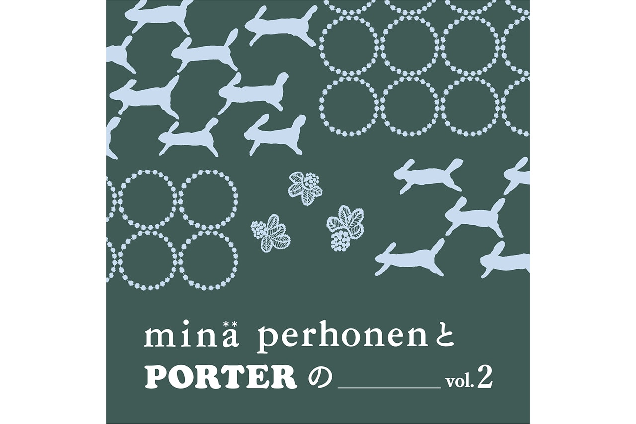 ミナ ペルホネンとポーターの最新コラボコレクションが到着 PORTER x minä perhonen 2nd collaboration release info