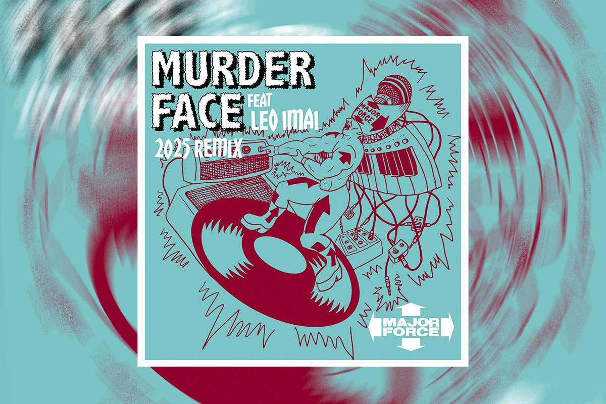 K.U.D.O & 高木完によるメジャーフォース プロダクションズの再始動第1弾シングルがリリース MAJOR FORCE PRODUCTIONS MURDER FACE 2025 REMIX feat. LEO Imai release info KAN TAKAGI  K.U.D.O