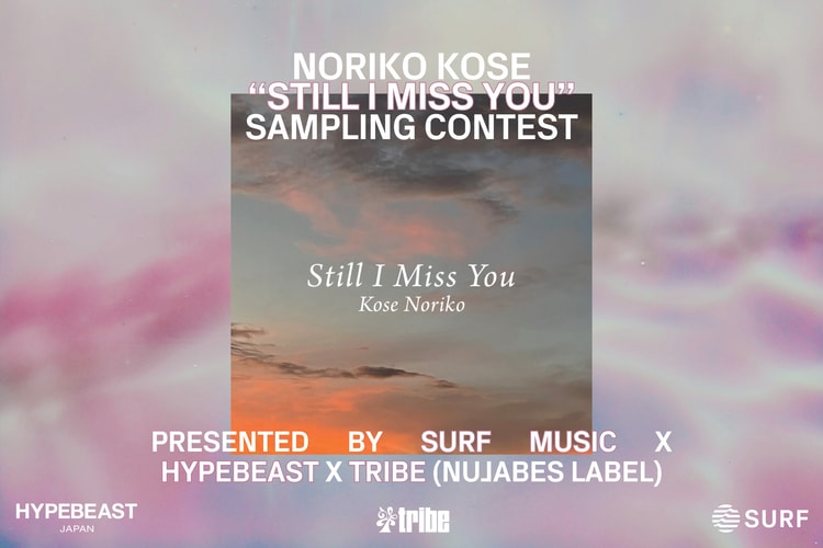 SURF Music x Hypebeast x tribe 主催による巨勢典子 “Still I Miss You” サンプリングコンテストがスタート