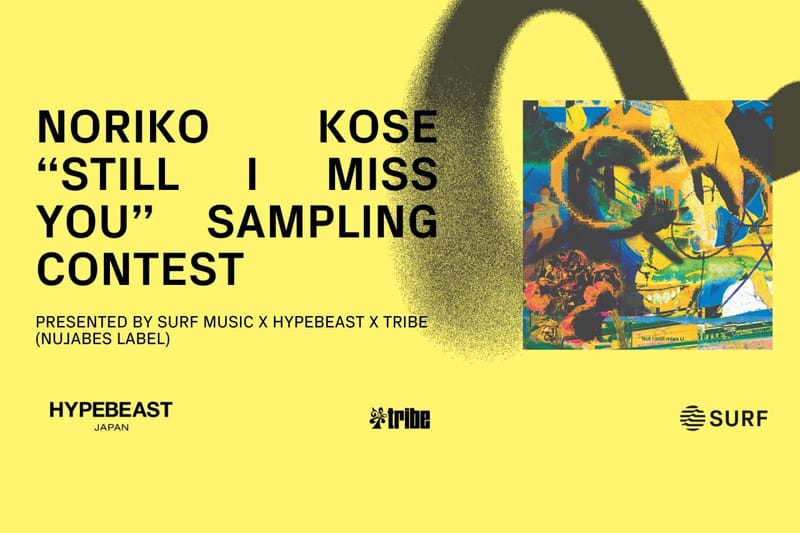 Nujabes 設立のレーベル tribe x Hypebeast x SURF Music 共同主催による巨勢典子 “Still I Miss You” サンプリングコンテストの最優秀作品が発表