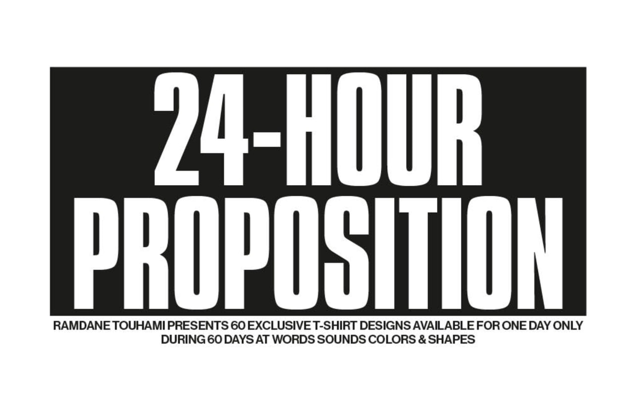 ラムダン・トゥアミが60日間で60種類のTシャツをリリースする新プロジェクトを始動 Ramdane Touhami's “24-Hour Proposition Project” Releases One T-Shirt Design Per Day for 60 Days — Then It's Gone Forever
