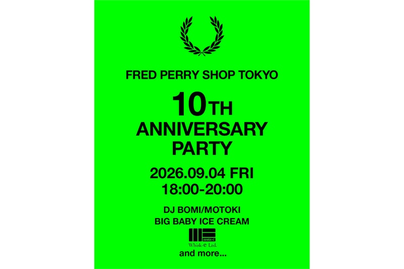 『FRED PERRY SHOP TOKYO』がオープン10周年を記念したアニバーサリーパーティを開催
