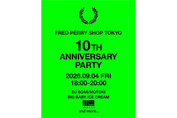 『FRED PERRY SHOP TOKYO』がオープン10周年を記念したアニバーサリーパーティを開催