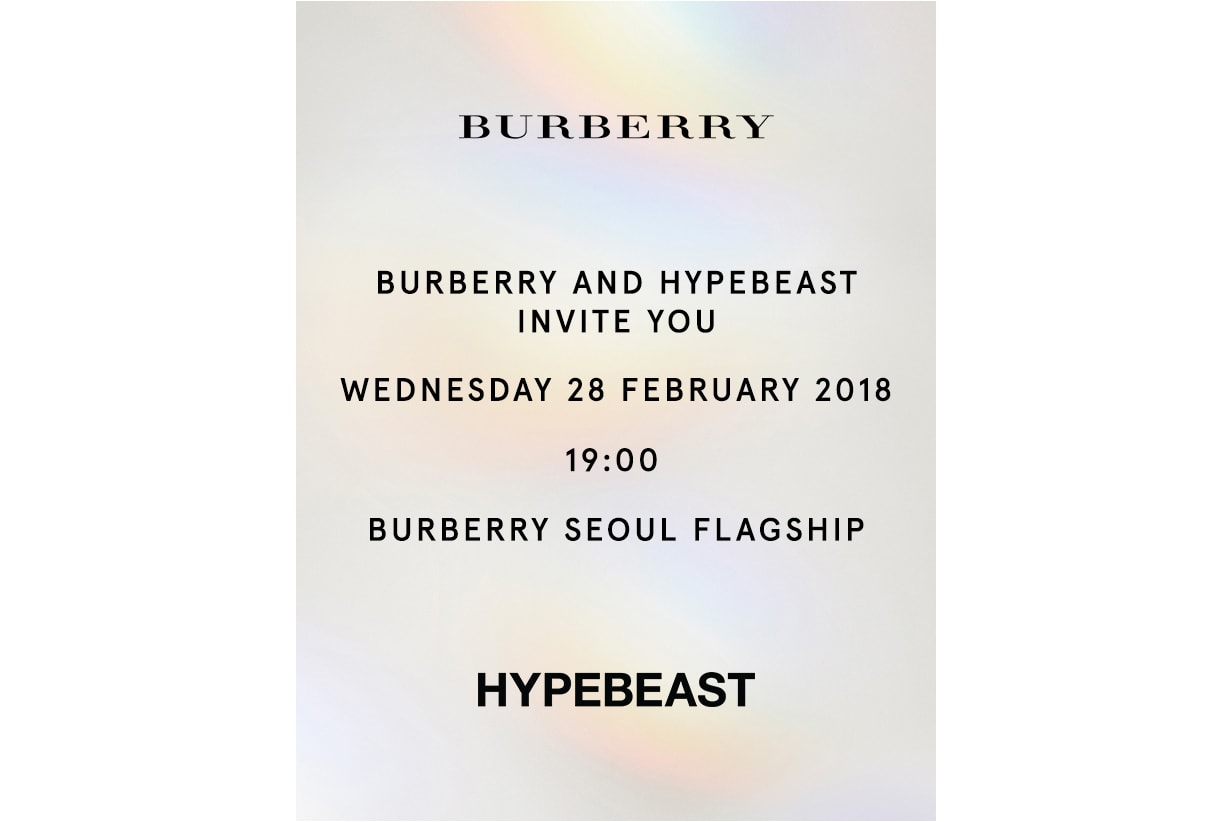 버버리, <하입비스트> 코리아 2월 28일 파티 개최 Burberry hypebeast KR event