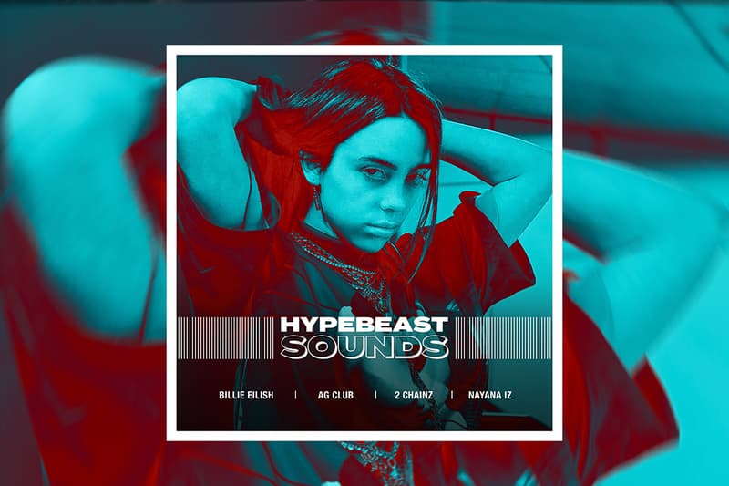 HYPEBEAST SOUNDS: 빌리 아일리시, 릴 나스 엑스, 퓨처 & 릴 우지 버트, 스웨 리, 타이가 & 릴 모지, AG 클럽, 투 체인즈, 구디 몹, 베니, 나야나 이즈, 코코로코, 물라토,