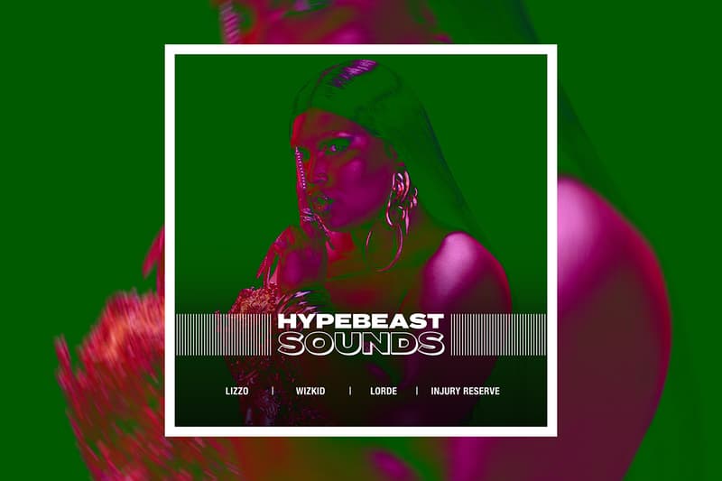 HYPEBEAST SOUNDS: 리조, 로드, 위즈키드, 제이 발빈, dvsn & 타이 달라 사인, 스웨 리, 디스클로저, 어스갱, 인저리 리저브, 로틱, 카디 비, 저스틴 비버, 템스, 즈네 아이코