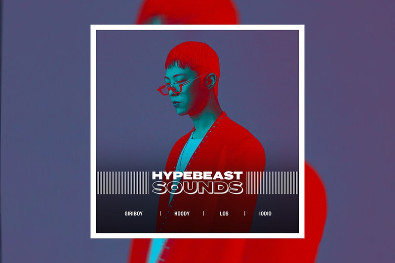 HYPEBEAST SOUNDS: 기리보이, 소금, 후디, CL, 채널 201, 디보, 아이오디오, 로스, 던말릭, 개코, 기리보이, 유라, 채, 창모, 화지, 저스디스, 저스디스