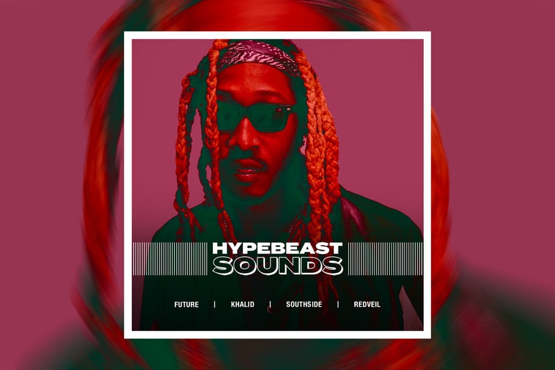 HYPEBEAST SOUNDS: 퓨처, 다니엘 시저, 저스틴 비버, 칼리드, 사우스사이드, PJ 모턴, 릴 티제이, 바비 슈멀다, 켈라니, 레드베일, 칸예 웨스트, 돈 톨리버, 트래비스 스콧, 스티비 원더, 나스