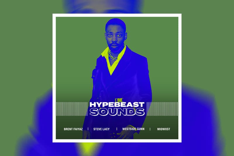 HYPEBEAST SOUNDS: 브렌트 페이야스, 스티브 레이시, 머다 비츠, 미드웨스트, 메트로 마스 x 듀크 듀스, 핫보이, 웨스트사이드 건, 킬러 마이크, 이모셔널 오렌지스, 키드 커디, 콰보, 제이 발빈, 아니타, 퍼렐 윌리엄스, 코닥 블랙, 데이브 셔펠, 영 서그, 영 떡