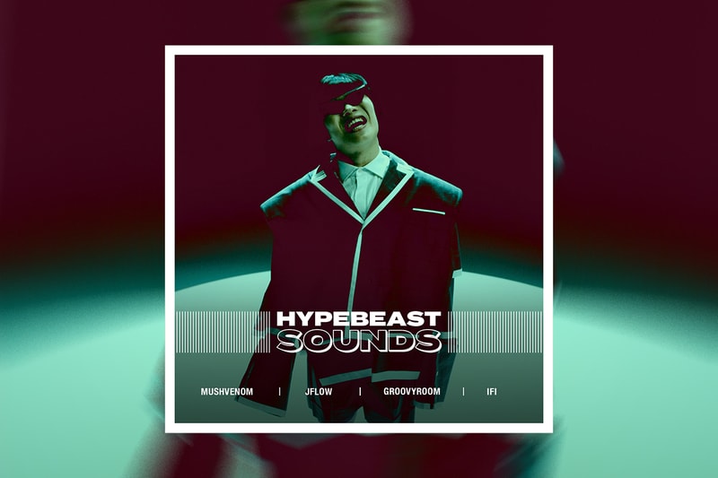 HYPEBEAST SOUNDS: 머쉬베놈, 언오피셜보이 & 재지문, 비비, 그루비룸, 제미나이, 미란이, 제이플로우, 팀 NY, 이파이, 미누, 고야, 실리실키, 양홍원, 황세현, 쿤디판다, 구본겸, NSW 윤