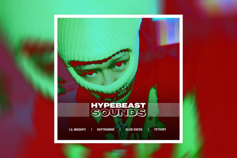 HYPEBEAST SOUNDS: 릴 모쉬핏, 케이트라미네, 라브린스, 장기하, 글렌체크, 신세하, 디너 파티, 홀랜드, 투 셸, 예츠비, 박재범 & DJ 소울스케이프, 퍼렐 윌리엄스, 	