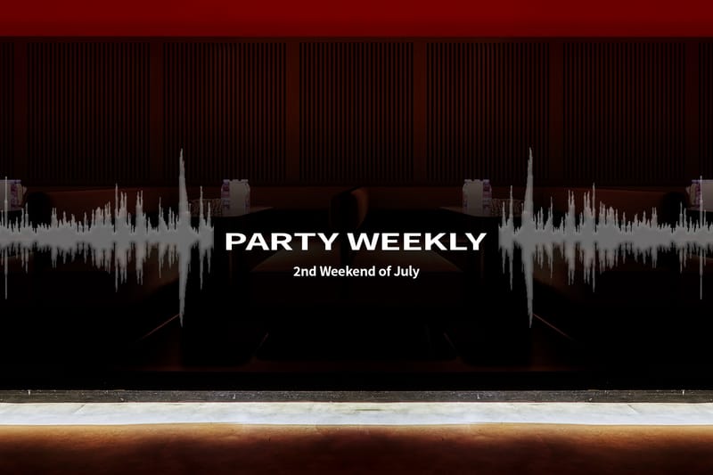 7월 둘째 주 주목할 만한 파티