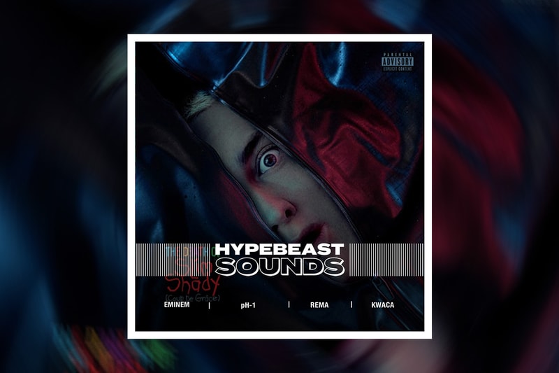 HYPEBEAST SOUNDS: pH-1, 에미넴, 레마, 서티파이드 트래퍼 등, kwaca, 과카, 앳에어리어, at area, certified trapper, babytron, 베이비트론, 시가렛 애프터 섹스, 플레이리스트, 음악 에디터, 에디터, 에디터의 플레이리스트