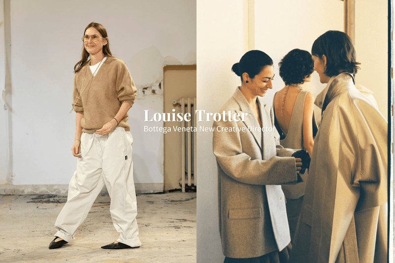 Bottega Veneta 新任創意總監 Louise Trotter 是誰?更低調的設計美學!