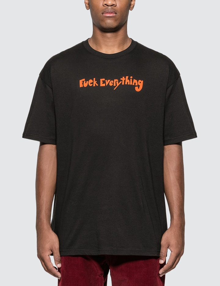 Fuck Everything T-shirt Placeholder Image