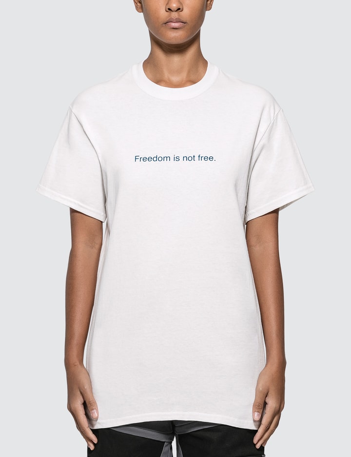 Freedom Is Not Free. T-shirt Placeholder Image