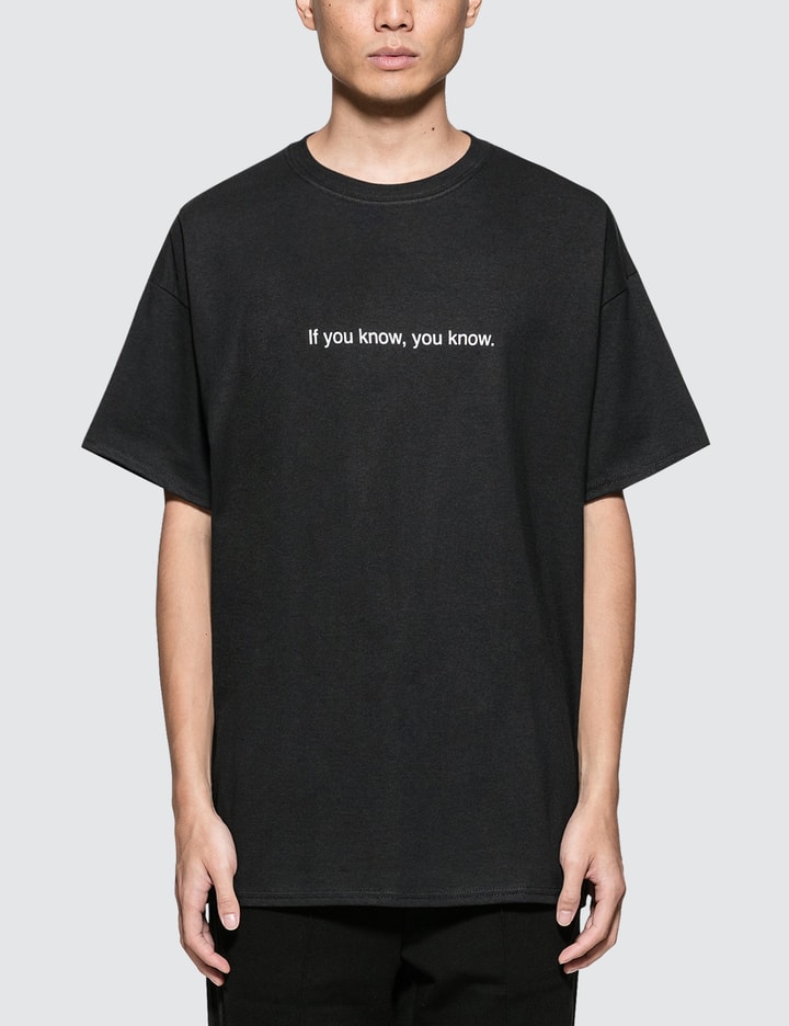 "If You Know, You Know" T-Shirt Placeholder Image