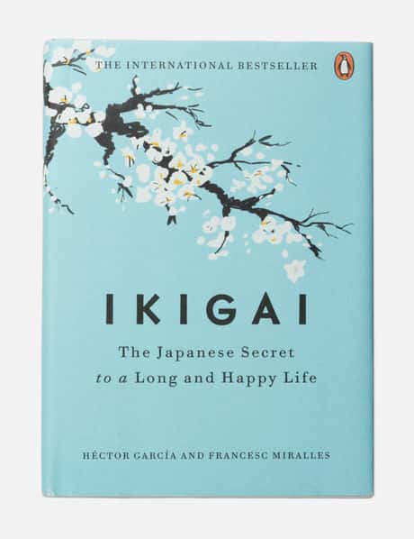 HÉCTOR GARCÍA & FRANCESC MIRALLES Ikigai The Japanese Secret To A Long And Happy Life