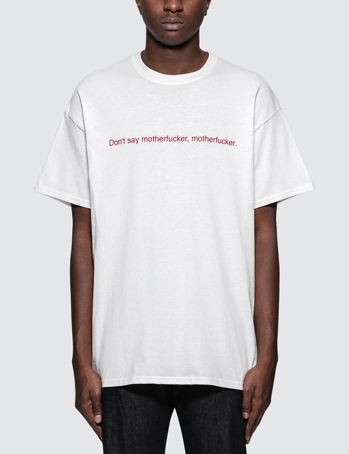 "Don’t say motherfucker, motherfucker" T-Shirt Placeholder Image
