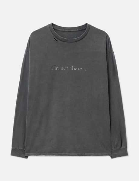 ANCELLM Im Not There Dyed Long Sleeve T-shirt