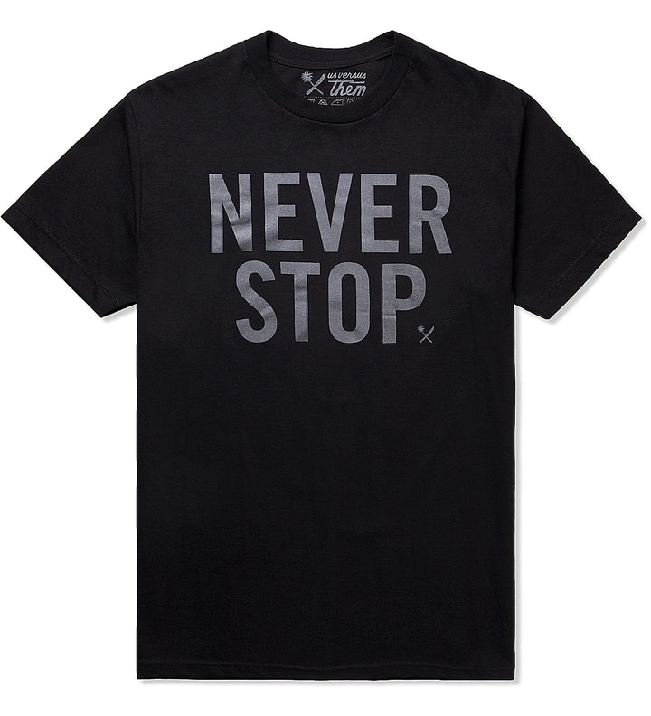  Black Never Stop T-Shirt Placeholder Image