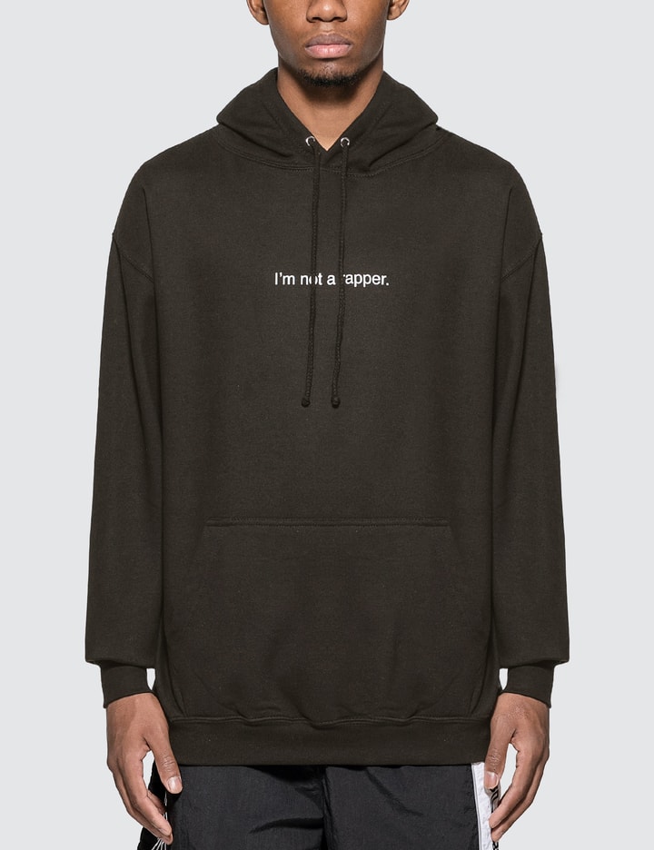 "I Am Not A Rapper" Hoodie Placeholder Image