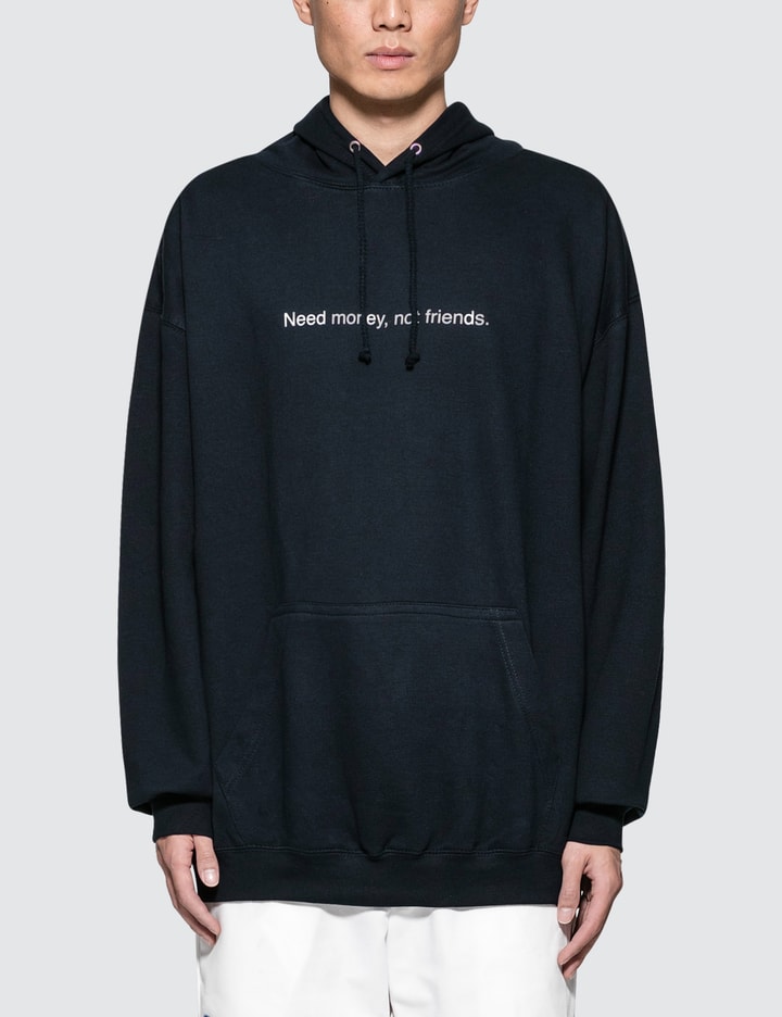 "Need Money, Not Friends" Hoodie Placeholder Image