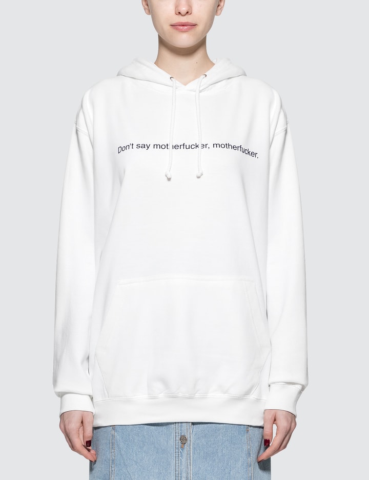 Don't Say Motherfucker, Motherfucker. Hoodie Placeholder Image